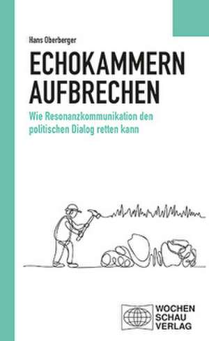 Echokammern aufbrechen de Hans Oberberger