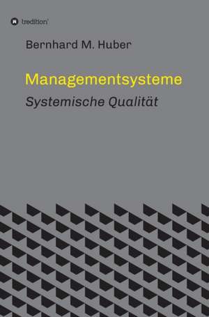 Managementsysteme de Bernhard M. Huber