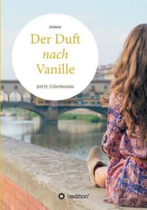 Der Duft Nach Vanille: Siebenjahriger Krieg Und Folgezeit Bis 1778 de Birte Stährmann