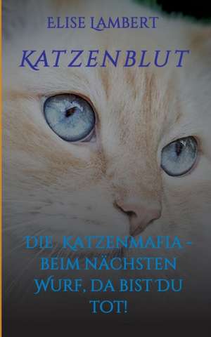 Katzenblut de Elise Lambert