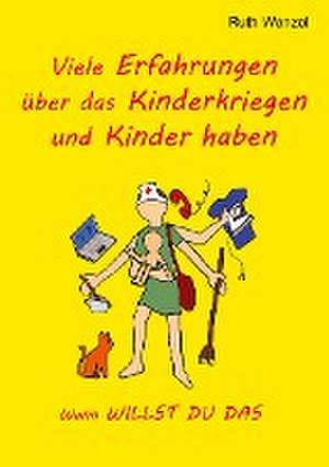 Viele Erfahrungen Uber Das Kinderkriegen Und Kinder Haben: Siebenjahriger Krieg Und Folgezeit Bis 1778 de Ruth Wenzel