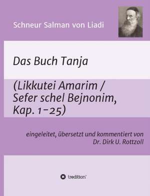 Schneur Salman Von Liadi: Das Buch Tanja de Dr. Dirk U. Rottzoll