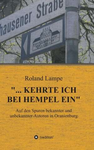 "... kehrte ich bei Hempel ein" de Roland Lampe