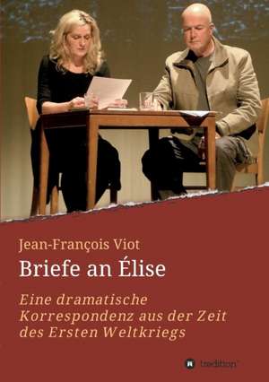 Briefe an Élise de Jean-François Viot