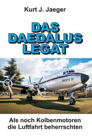 DAS DAEDALUS LEGAT de Kurt J. Jaeger