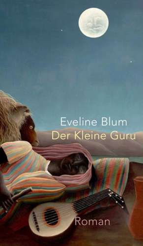 Der Kleine Guru de Eveline Blum