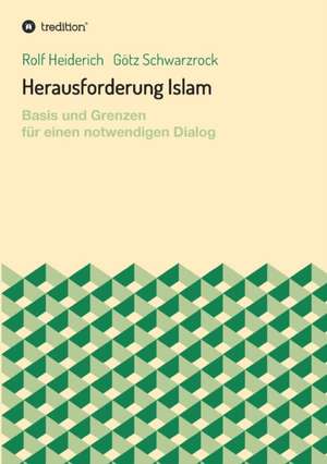 Herausforderung Islam de Rolf Heiderich