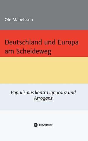 Deutschland und Europa am Scheideweg de Ole Mabelsson