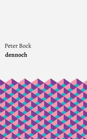 dennoch de Peter Bock
