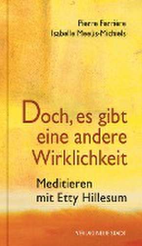 Doch, es gibt eine andere Wirklichkeit de Pierre Ferrière