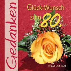 Glück-Wunsch zum 80. de Gabriele Hartl