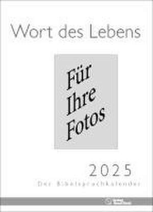 Wort des Lebens 2025 - Der Bibelspruchkalender de Stefan Liesenfeld