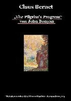 ¿The Pilgrim's Progress¿ von John Bunyan de Claus Bernet