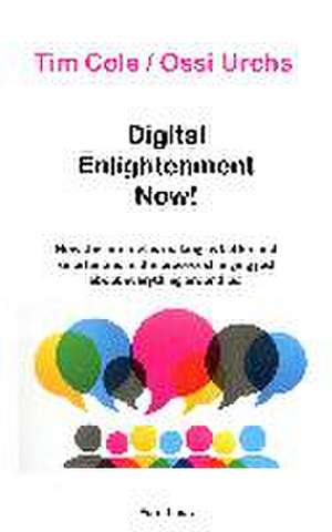 Digital Enlightenment Now! de Tim Cole