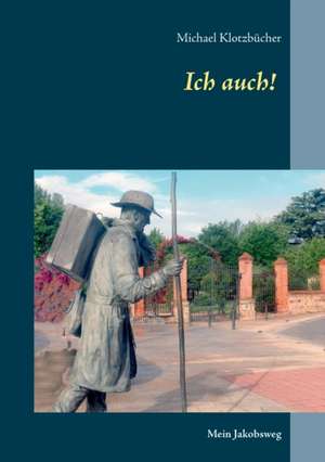 Ich auch! de Michael Klotzbücher