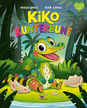 Kiko Kunterbunt de Viola Ahles
