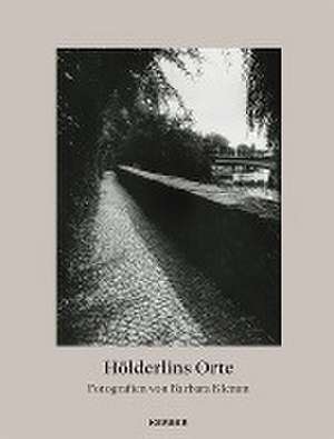 Hölderlins Orte de Sandra Potsch