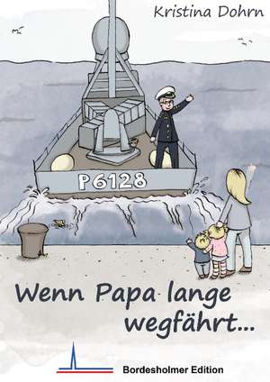 Wenn Papa lange wegfährt... de Kristina Dohrn