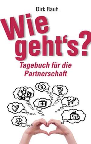 Wie geht's? de Dirk Rauh