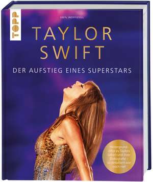 Taylor Swift. Der Aufstieg eines Superstars de Frechverlag