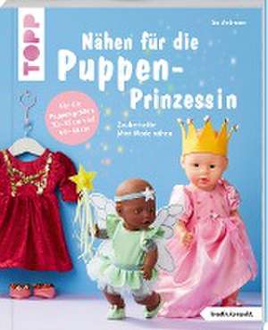 Nähen für die Puppen-Prinzessin (kreativ.kompakt.) de Ina Andresen