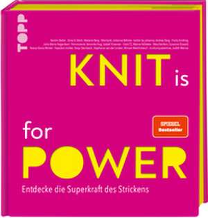 KNIT is for POWER de Kerstin Balke