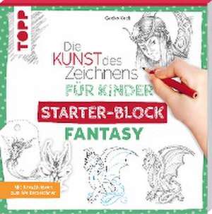 Die Kunst des Zeichnens für Kinder Starter-Block - Fantasy de Gecko Keck