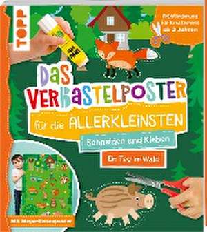 Das Verbastelposter-Buch für die Allerkleinsten. Schneiden und Kleben. Ein Tag im Wald. Mit Mega-Riesenposter de Ursula Schwab