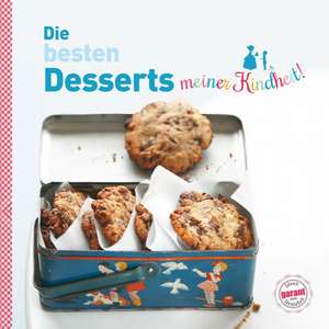 Die besten Desserts meiner Kindheit