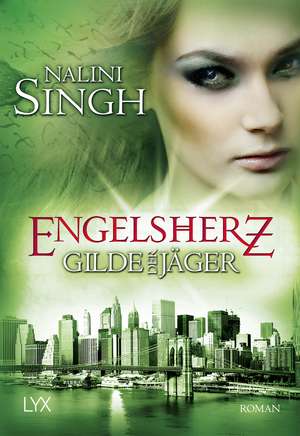 Gilde der Jäger ¿ Engelsherz de Nalini Singh