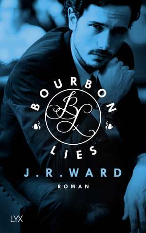 Ward, J: Bourbon Lies