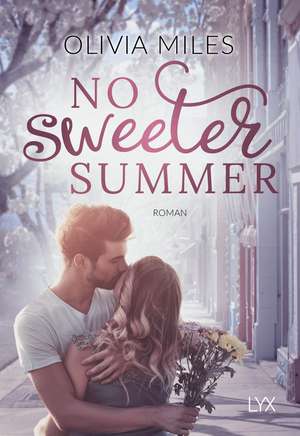 No sweeter Summer de Olivia Miles