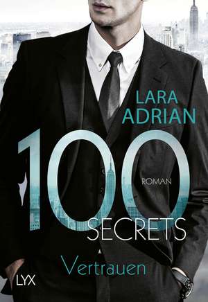 100 Secrets - Vertrauen de Lara Adrian