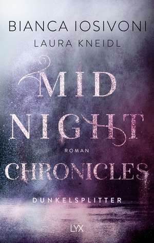 Midnight Chronicles - Dunkelsplitter de Bianca Iosivoni