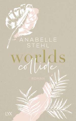 Worlds Collide de Anabelle Stehl