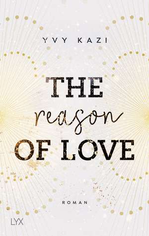 The Reason of Love de Yvy Kazi