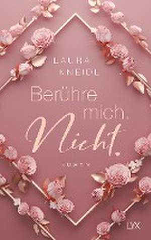 Berühre mich. Nicht.: Special Edition de Laura Kneidl