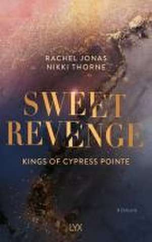 Kings of Cypress Pointe - Sweet Revenge de Rachel Jonas und Nikki Thorne