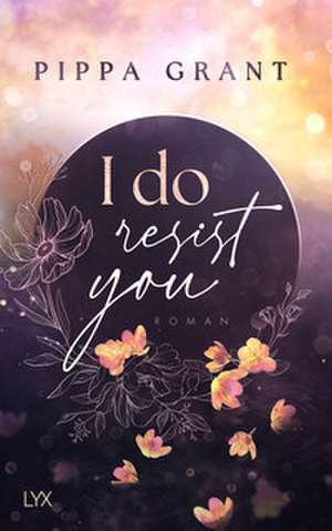 I Do Resist You de Pippa Grant