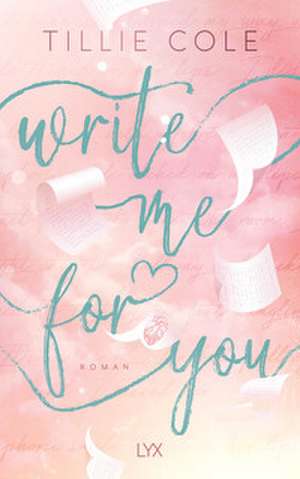 Write Me for You de Tillie Cole