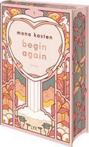 Begin Again: Special Edition de Mona Kasten