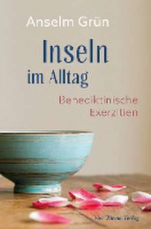 Inseln im Alltag de Anselm Grün