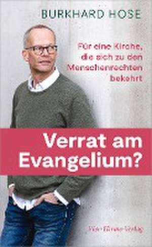 Verrat am Evangelium? de Burkhard Hose