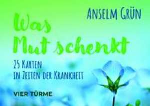 Was Mut schenkt de Anselm Grün