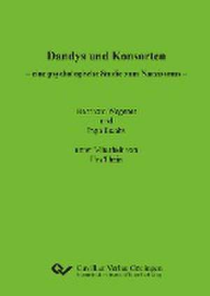 Dandys und Konsorten ¿ eine psychologische Studie zum Narzissmus de Bernhard Wegener