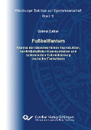 Fußballfantum de Gabriel Duttler