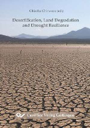 Desertification, Land Degradation and Drought Resilience de Chizoba Chinweze