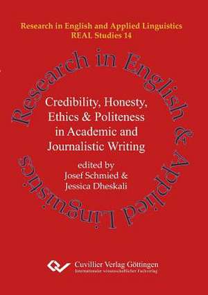 Credibility, Honesty, Ethics & Politeness in Academic and Journalistic Writing (Band 14) de Jessica Dheskali