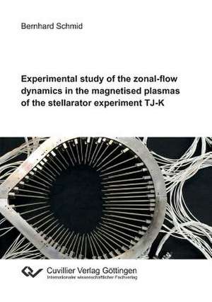 Experimental study of the zonal-flow dynamics in the magnetised plasmas of the stellarator experiment TJ-K de Bernhard Schmid