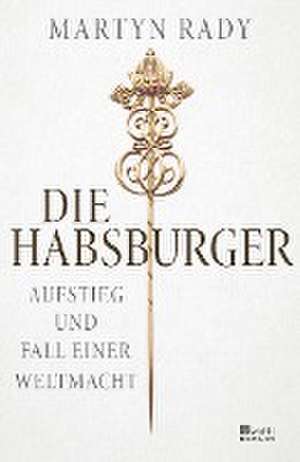 Die Habsburger de Martyn Rady